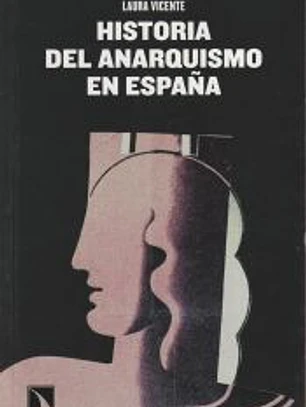 Historia del anarquismo en España : utopía y realidad