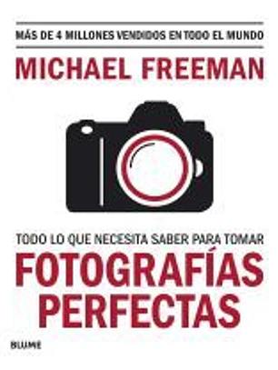 Todo lo que necesitas saber para tomar fotografías perfectas