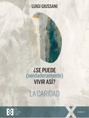¿Se puede (verdaderamente) vivir así? La caridad