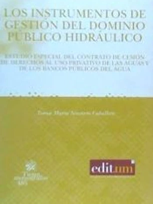 Los instrumentos de Gestión del dominio público hidráulico