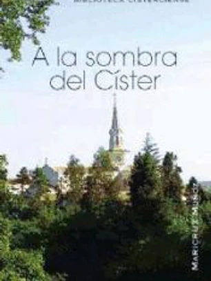 A la sombra del Císter