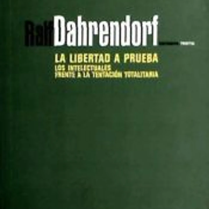 LIBERTAD A PRUEBA, LA. LOS INTELECTUALES A LA TENTACION TOTA 1