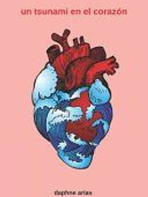 Un tsunami en el corazón