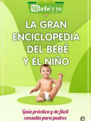 La gran enciclopedia del bebé y el niño