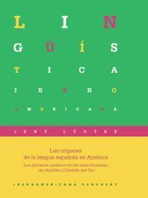Los orígenes de la lengua española en América: Los primeros cambios en las Islas Canarias, las Antillas y Castilla del Oro