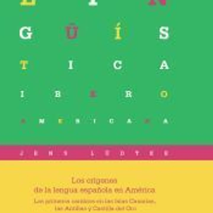 Los orígenes de la lengua española en América: Los primeros cambios en las Islas Canarias, las Antillas y Castilla del Oro 1