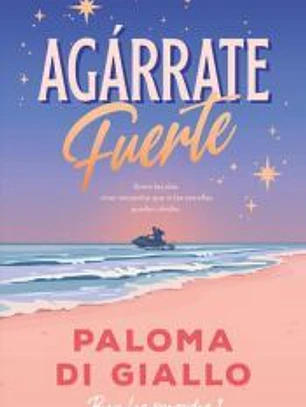 Agárrate fuerte