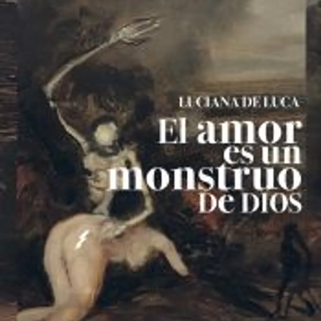 El amor es un monstruo de Dios 1