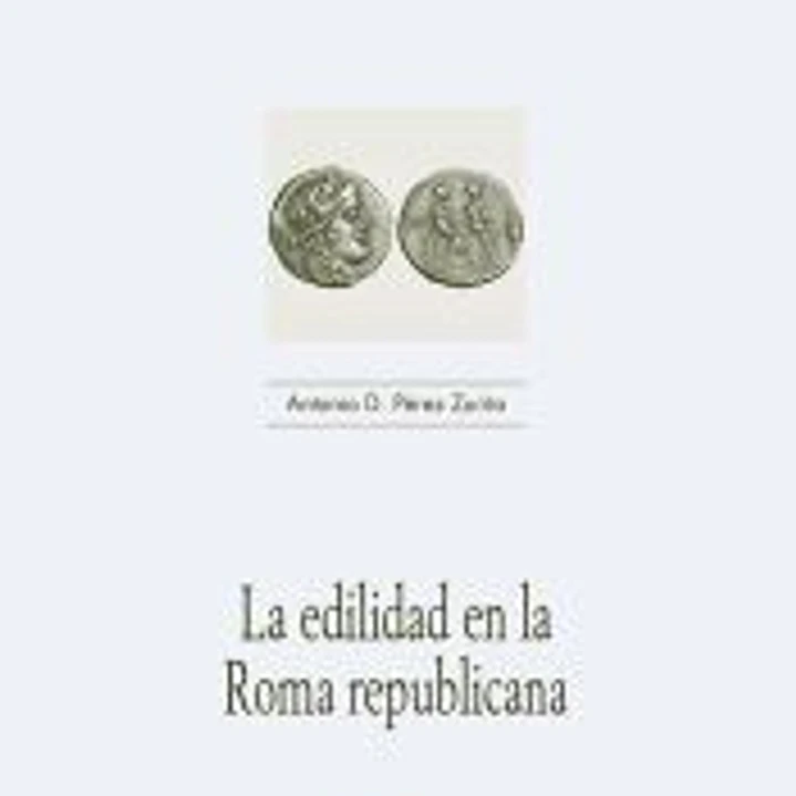 EDILIDAD EN LA ROMA REPUBLICANA, LA (117) 1