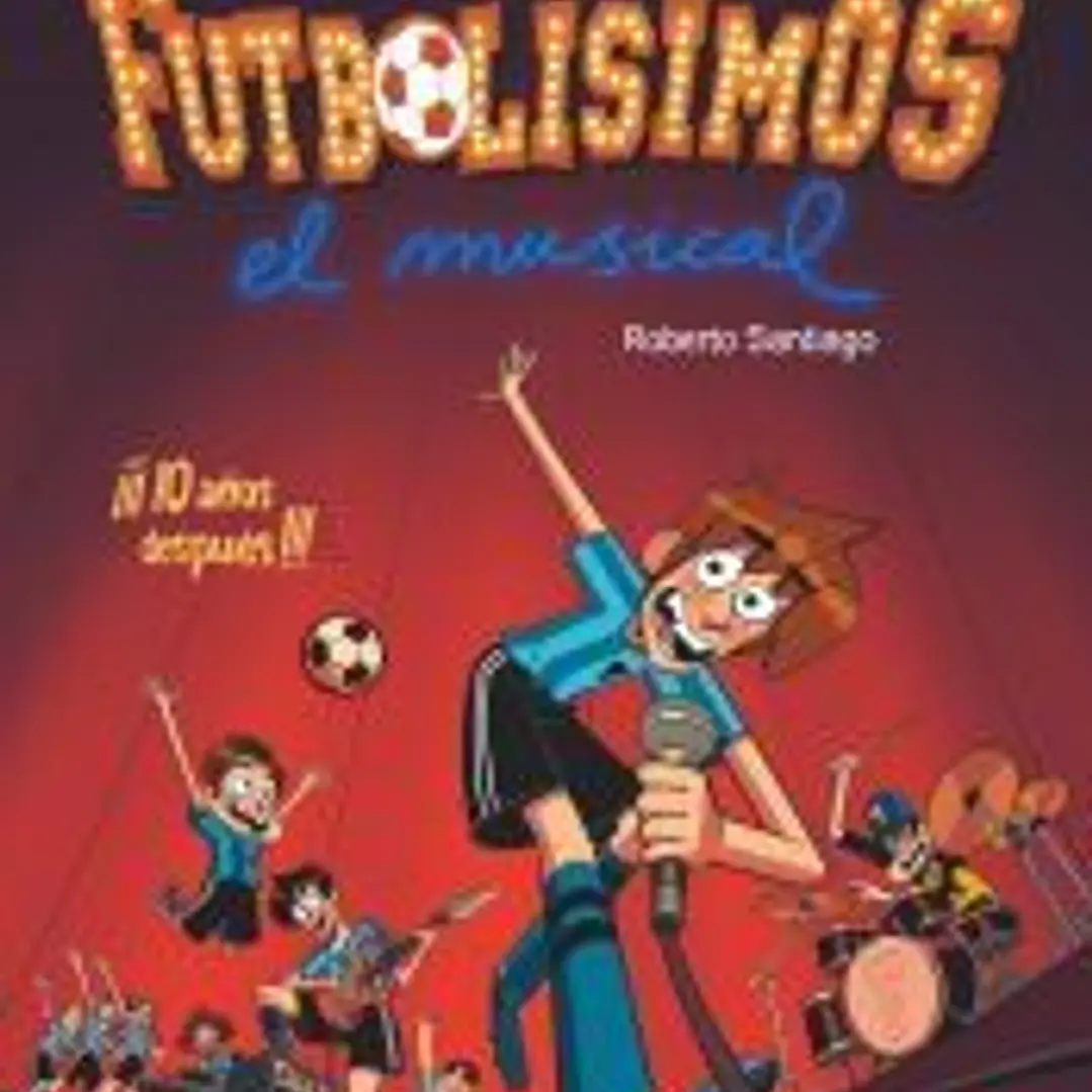 Los Futbolísimos. El Musical 1