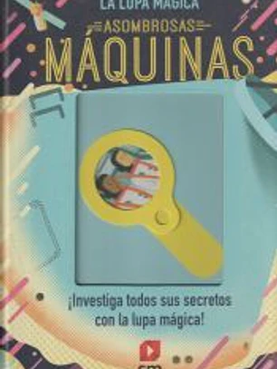 Asombrosas máquinas