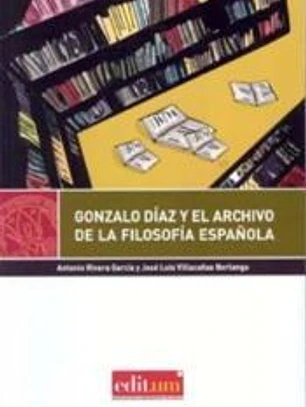 Gonzalo díaz y el archivo e la filosofía española
