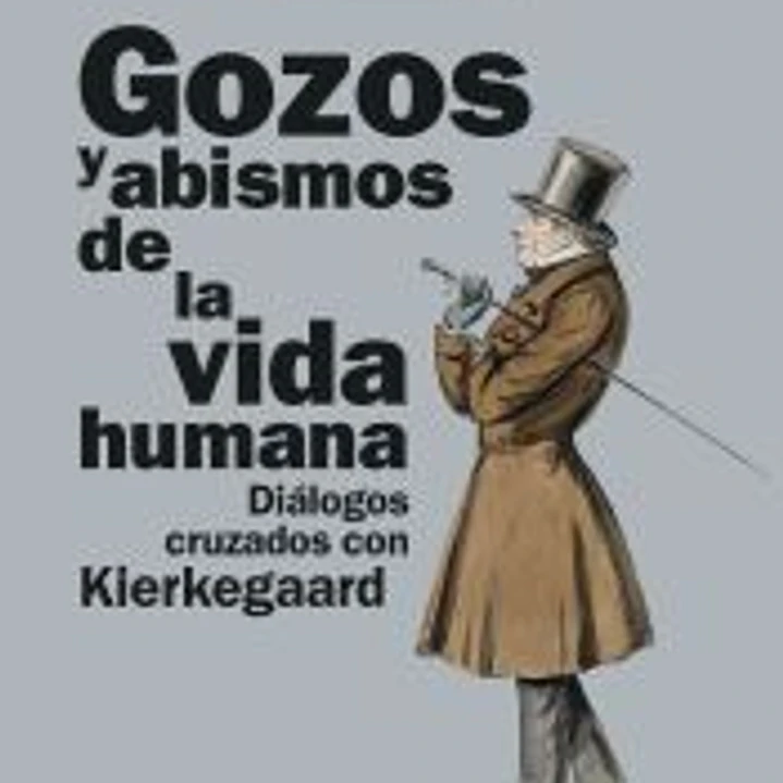 Gozos y abismos de la vida humana 1