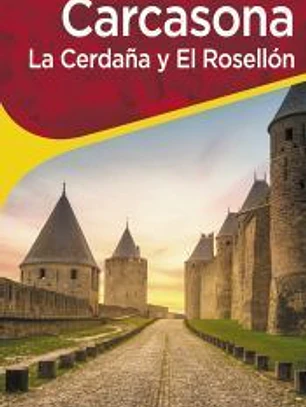 Carcasona. La Cerdaña y El Rosellón