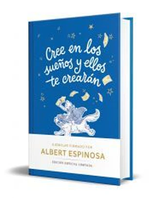 Cree en los sueños y ellos te crearán (edición limitada)
