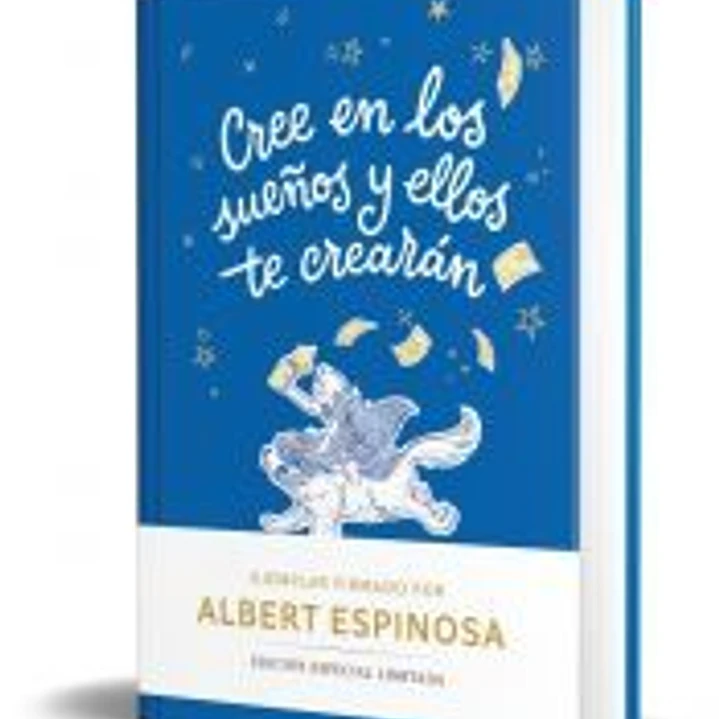 Cree en los sueños y ellos te crearán (edición limitada) 1