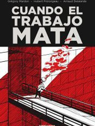 Cuando el trabajo mata