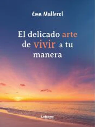 El delicado arte de vivir a tu manera
