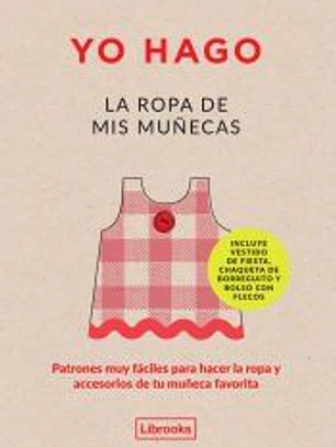 Yo hago la ropa de mis muñecas