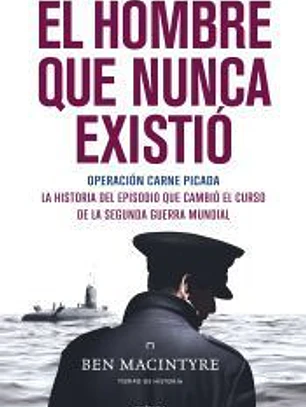 El hombre que nunca existió: Operación Carne Picada