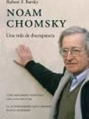 Noam Chomsky: Una vida de discrepancia