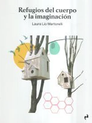 Refugios del cuerpo y la imaginación