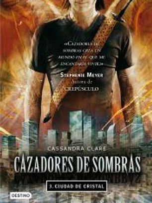 CIUDAD DE CRISTAL: CAZADORES DE SOMBRA 3