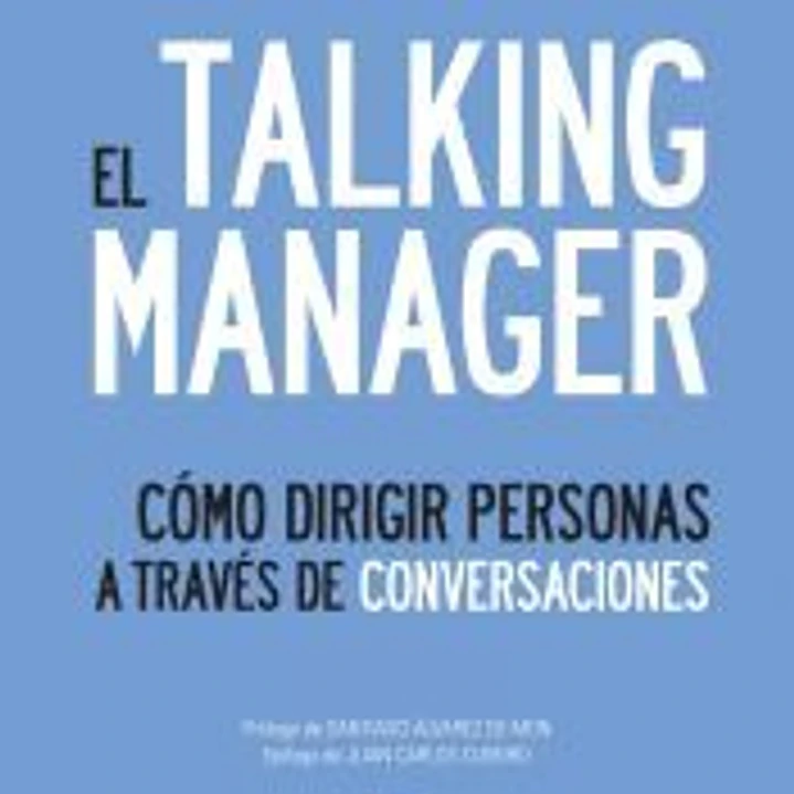El talking manager: cómo dirigir personas a través de conversaciones. 1