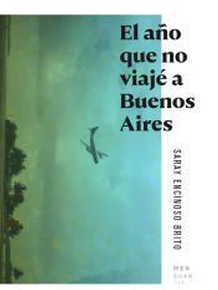 El año que no viajé a Buenos Aires