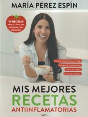Mis mejores recetas antiinflamatorias