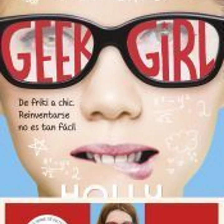 Geek Girl. Ahora un serie de Netflix 1