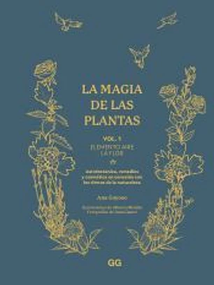 La magia de las plantas Vol. 1 Elemento aire. La flor