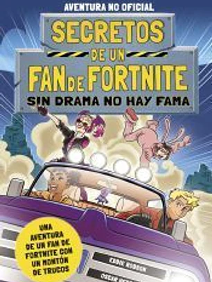 Secretos de un fan de Fortnite 3: Sin drama no hay fama