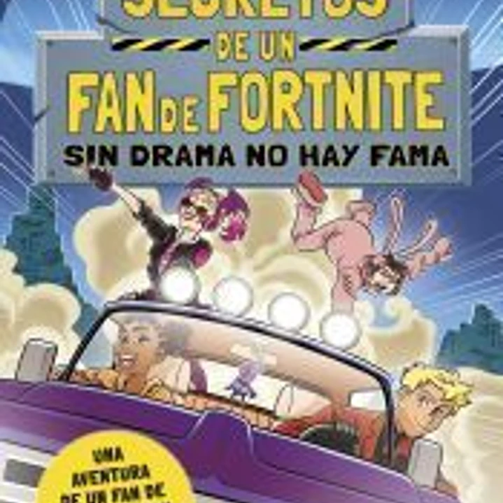 Secretos de un fan de Fortnite 3: Sin drama no hay fama 1