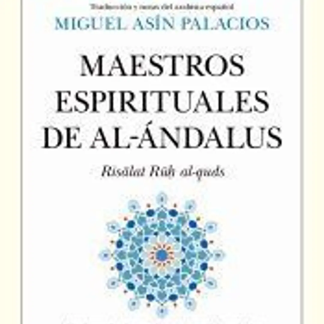 Los maestros espirituales de Al-Ándalus 1