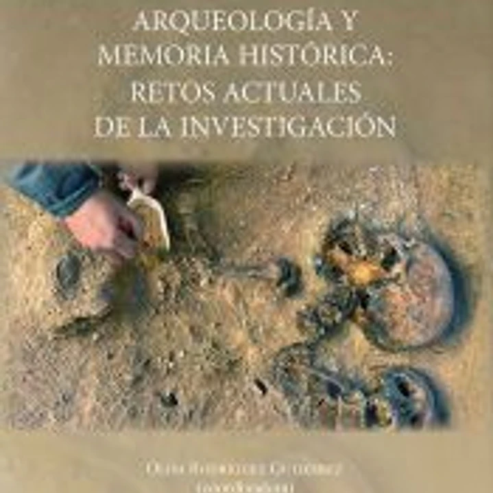 Arqueología y memoria histórica 1