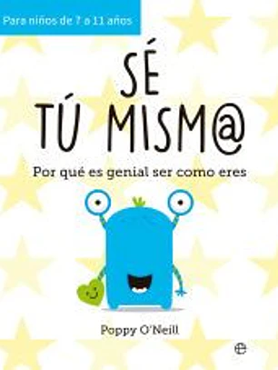 Sé tú mism@: Por qué es genial ser como eres