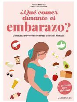 ¿Qué comer durante el embarazo?