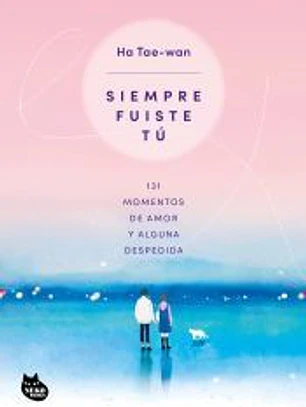 Siempre fuiste tú