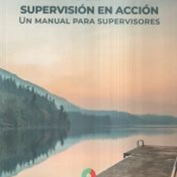 SUPERVISIÓN EN ACCIÓN. Un manual para supervisores 1