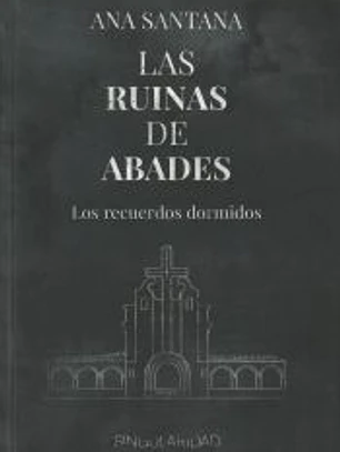 Las ruinas de Abades: Los recuerdos dormidos