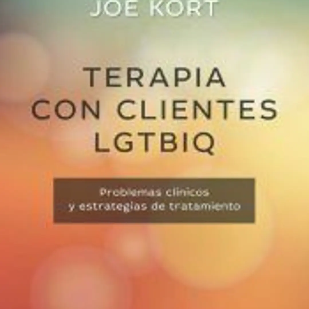 Terapia con clientes LGTBIQ. Problemas clínicos y estrategias de tratamiento 1