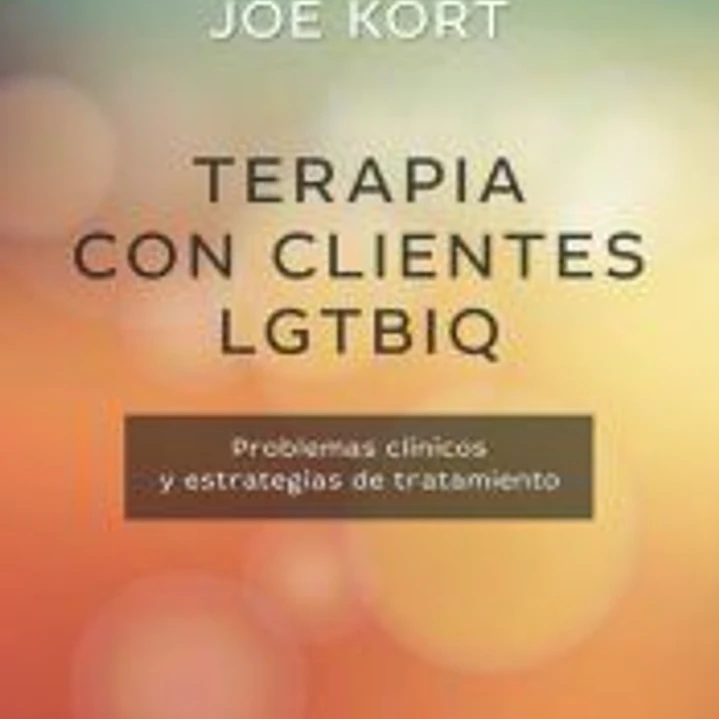 Terapia con clientes LGTBIQ. Problemas clínicos y estrategias de tratamiento 1