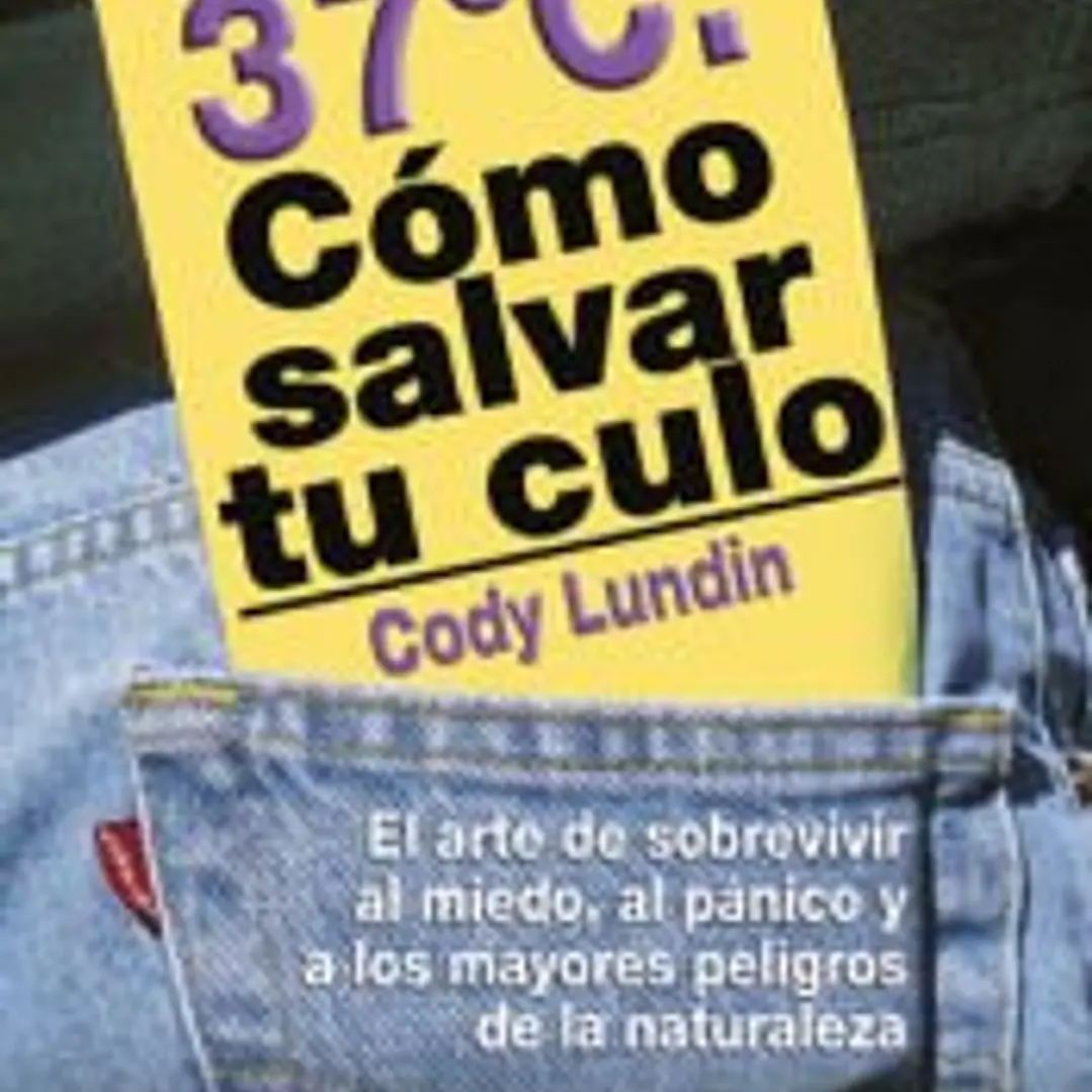 37ºC: COMO SALVAR TU CULO 1