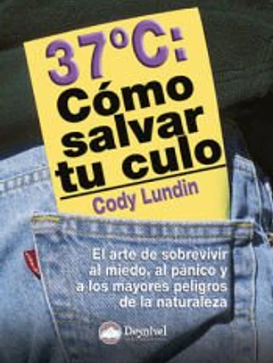37ºC: COMO SALVAR TU CULO