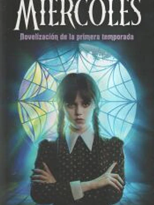 Miércoles. Novelización de la primera temporada