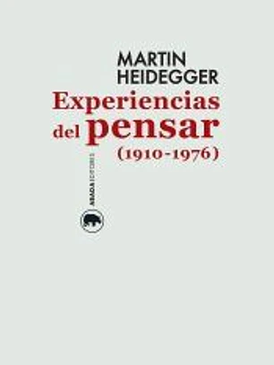 Experiencias del pensar : (1910-1976)