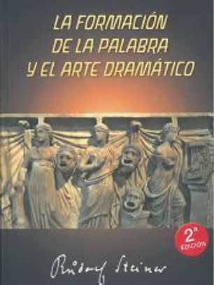 La formación de la palabra y el arte dramático