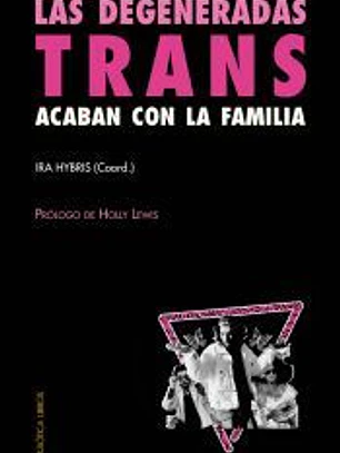 Las degeneradas trans acaban con la familia