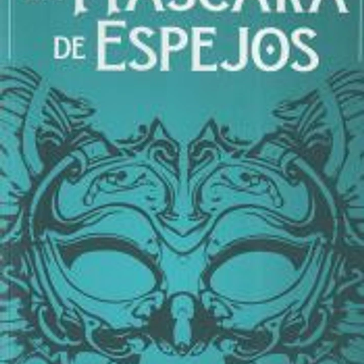 La mascara de espejos 1